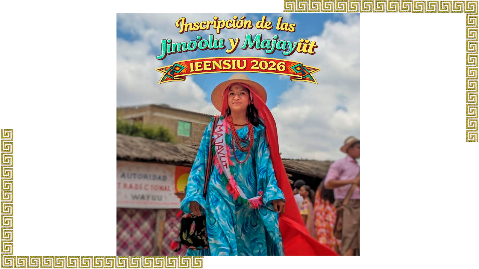 IEENSIU abre convocatoria para la elección de la Jimo'olu y Majayüt 2026